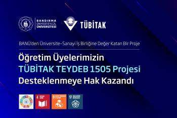 Öğretim Üyelerimizin Araştırmacı Olarak Yer Aldığı Proje TÜBİTAK Tarafından Desteklenmeye Hak Kazandı