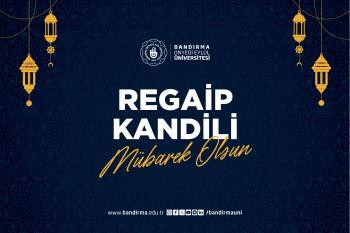 Rektörümüz Prof. Dr. İsmail Boz’un Regaip Kandili Mesajı